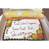 Cake Wrecks: When Professional Cakes Go Hilariously Wrong
