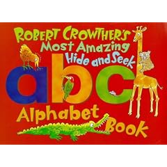 Robert Crowther's Most Amazing Hide-and-seek Alphabet Book