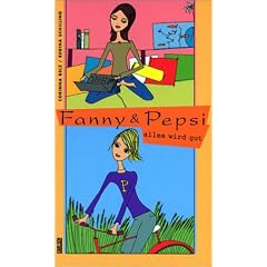 Fanny & Pepsi - alles wird gut