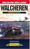 WALCHEREN: Crossing the Scheldt (Battleground Europe - Belgium and Holland)