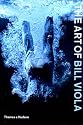 The Art of Bill Viola