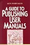 A Guide to Publishing User Manuals (Wiley Technical Communication Library)