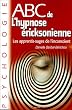 ABC de l'hypnose �riksonienne : Les apprentis-sages de l'inconscient