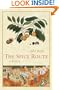 The Spice Route: A History (California Studies in Food and Culture)