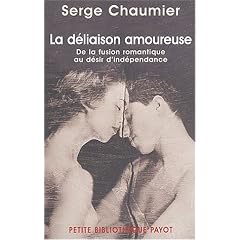 La D�liaison amoureuse : De la fusion romantique au d�sir d'ind�pendance