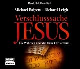 Verschlusssache Jesus: gek&uuml;rzte Romanfassung - Michael Baigent, Richard Leigh