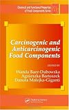 Carcinogenic and Anticarcinogenic Food Components (Chemical & Functional Properties of Food Components)