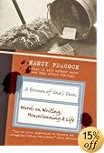 A Broom of One's Own: Words on Writing, Housecleaning, and Life