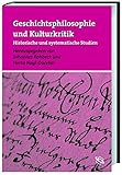Image de Geschichtsphilosophie und Kulturkritik. Historische und systematische Studien