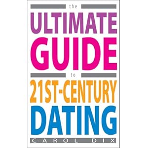 The Ultimate Guide to 21st-Century Dating