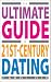 The Ultimate Guide to 21st-century Dating