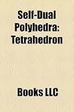 Self-Dual Polyhedra: Tetrahedron