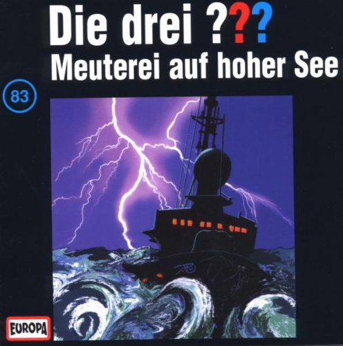 Produkt-Bild: Die drei Fragezeichen - Folge 83: Meuterei auf hoher See