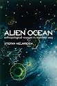 Alien Ocean: Anthropological Voyages in Microbial Seas