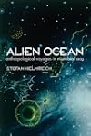 Alien Ocean: Anthropological Voyages...