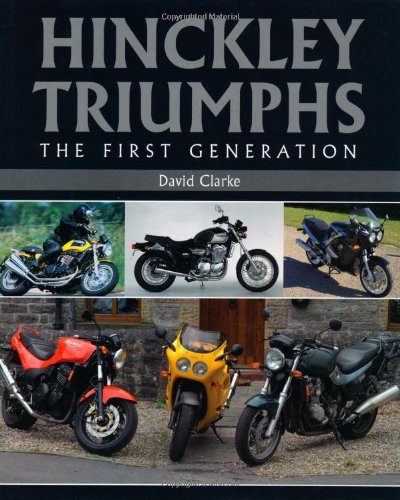 Hinckley Triumphs: The First Generation (Crowood Motoclassics)