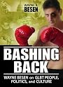 Bashing Back: Wayne Besen on Glbt People, Politics, and Culture