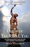 Discover The Real You: The Road to Happiness Starts with Self-Discovery