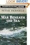 War Beneath the Sea: Submarine Conflict During World War II