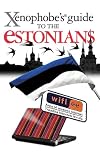 My Estonia: Passport Forgery, Meat Jelly Eaters, and Other Stories