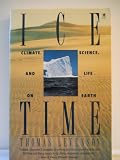 Ice Time: Climate, Science, and Life on Earth