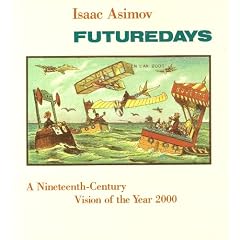 Future Days: A Nineteenth-century Vision of the Year 2000