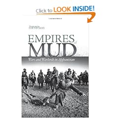Empires of Mud: Wars and Warlords in Afghanistan