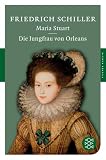 Maria Stuart / Die Jungfrau von Orleans (Fischer Klassik) - Friedrich Schiller