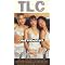 TLC Must Haves