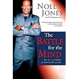 The Battle for the Mind: How You Can Think the Thoughts of God