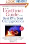 The Unofficial Guide to the Best RV and Tent Campgrounds in the Northwest & Central Plains, First Edition