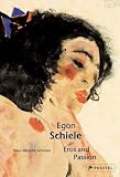 Egon Schiele: Eros And Passion (Pegasus Series)