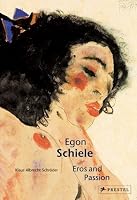 Egon Schiele: Eros And Passion (Pegasus Series)