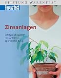 Zinsanlagen. Erfolgreich sparen mit Anleihen, Sparbriefen & Co