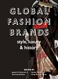 Global fashion brands : style, luxury and history