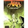 Aria, tome 24 : L'�me captive