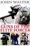 Guns of the Elite Forces