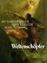 Weltensch�pfer: Richard Wagner, Max Klinger, Karl May