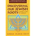 Discovering Our Jewish Roots: A Simple Guide to Judaism by Anna Marie Erst
