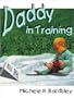 Daddy in Training