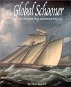 The Global Schooner: Origins, Development, Design and Construction, 1695-1845