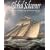 The Global Schooner: Origins, Development, Design and Construction, 1695-1845
