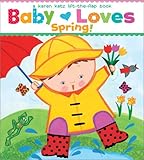 Baby Loves Spring! (Karen Katz Lift-the-Flap Books)