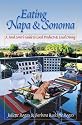 Eating Napa & Sonoma: A Food Lover's Guide to Local Products & Local Dining