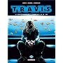 Travis - Int�grale T8 � T10 de Fred Duval