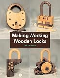 Making Working Wooden Locks (Woodworker`s Library (Fresno, Calif.).)
