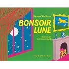 Bonsoir Lune Goodnight Moon (French Edition) by Margaret Wise Brown and Clement Hurd