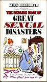 The bedside book of great sexual disasters