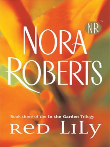 RED LILY  : Book 3 of the In the Garden Trilogy