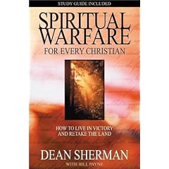 Spiritual Warfare for Every Christian: How to Live in Victory and Retake the Land